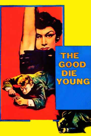 The Good Die Young Poster