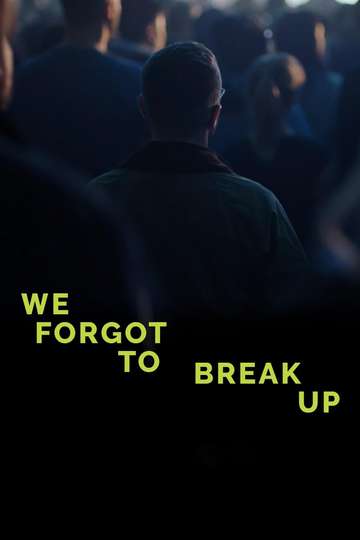 We Forgot to Break Up Poster