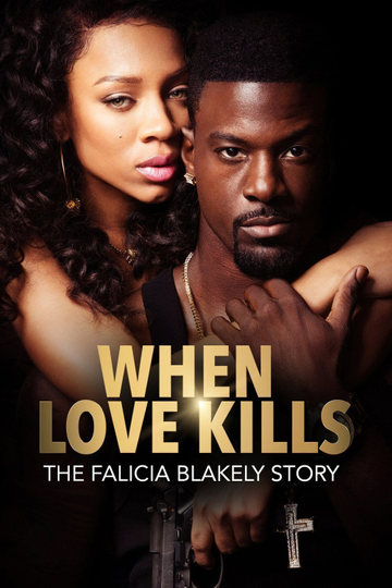 When Love Kills: The Falicia Blakely Story Poster