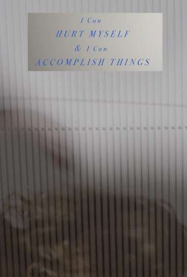 I Can Hurt Myself  I Can Accomplish Things Poster