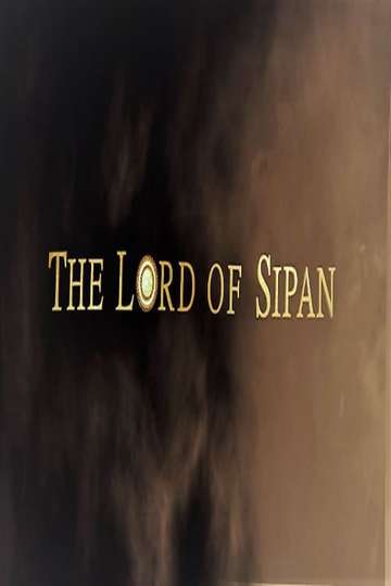 The Lord of Sipan Poster