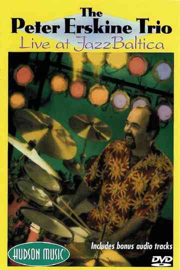 The Peter Erskine Trio Live at Jazz Baltica