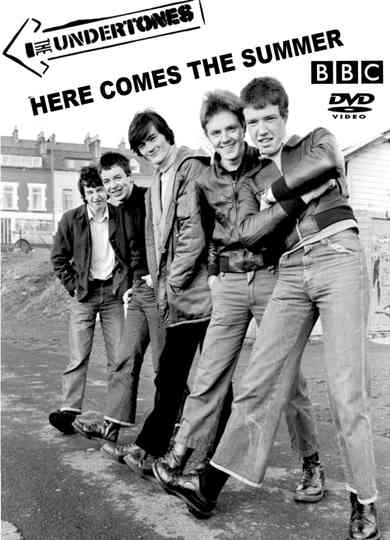 Here Comes the Summer The Undertones Story