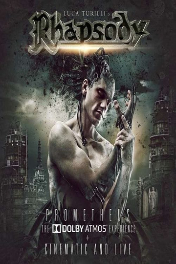 Luca Turilli's Rhapsody: Prometheus: The Dolby Atmos Experience Poster