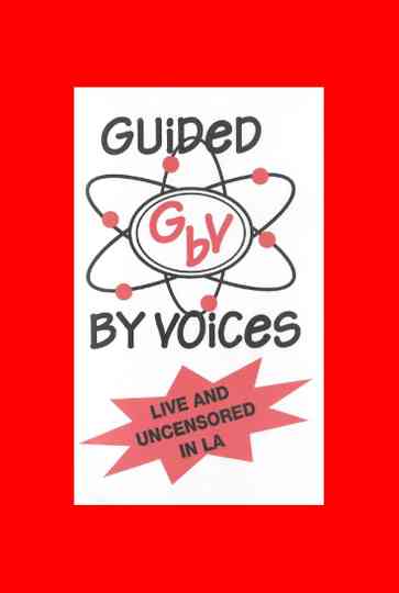 Guided By Voices: Live and Uncensored In Los Angeles
