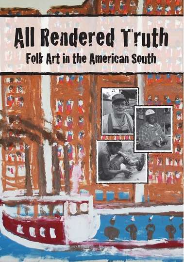 All Rendered Truth: Folk Art in the American South Poster