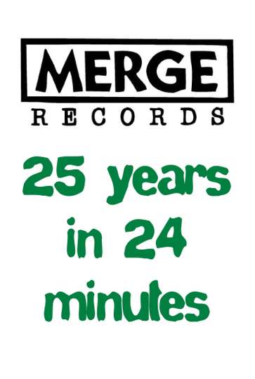 Merge Records: 25 Years in 24 Minutes Poster