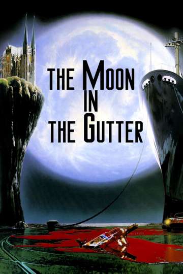 The Moon in the Gutter Poster