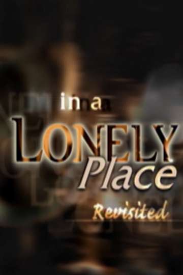 In a Lonely Place Revisited Poster