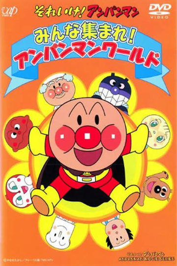 Go Anpanman Everyone Get Together Anpanman World