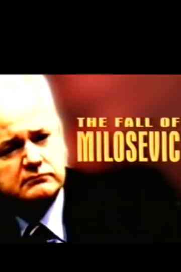 The Fall of Milosevic poster