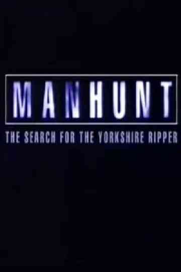 Manhunt: The Search for the Yorkshire Ripper