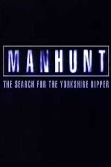 Manhunt: The Search for the Yorkshire Ripper