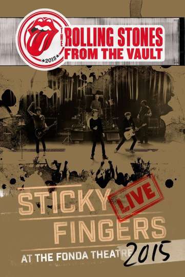 The Rolling Stones From the Vault  Sticky Fingers Live at the Fonda Theatre 2015 Poster