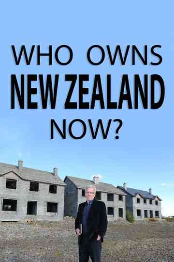 Who Owns New Zealand Now Poster