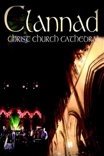 Clannad  Live At Christ Church Cathedral