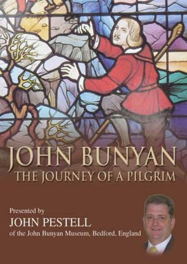 John Bunyan:  The Journey of a Pilgrim