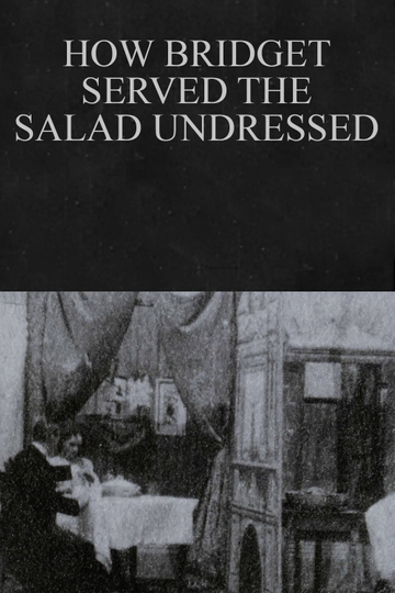 How Bridget Served the Salad Undressed