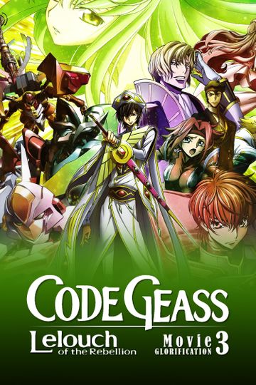 Code Geass Lelouch Of The Rebellion Glorification Stream And Watch Online Moviefone