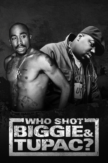 Who Shot Biggie  Tupac