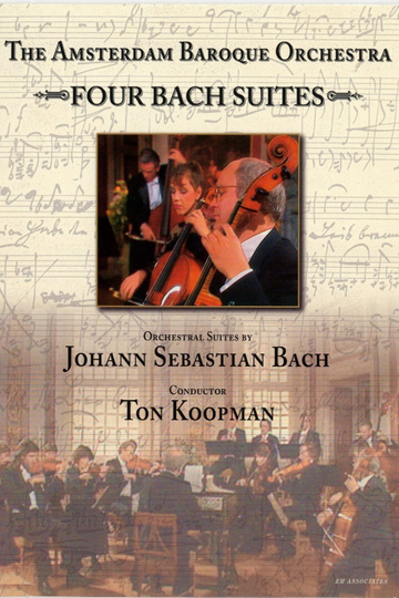 The Amsterdam Baroque Orchestra  Four Bach Suites  Ton Koopman