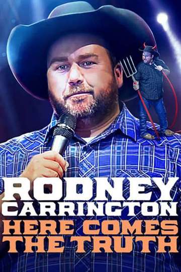 Rodney Carrington Here Comes the Truth