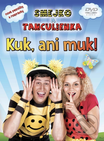 Smejko a Tanculienka - Kuk, ani muk!