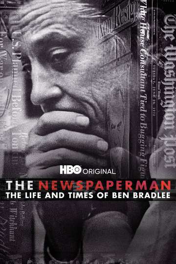 The Newspaperman The Life and Times of Ben Bradlee Poster