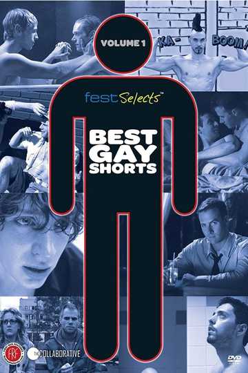 Fest Selects Best Gay Shorts Vol 1