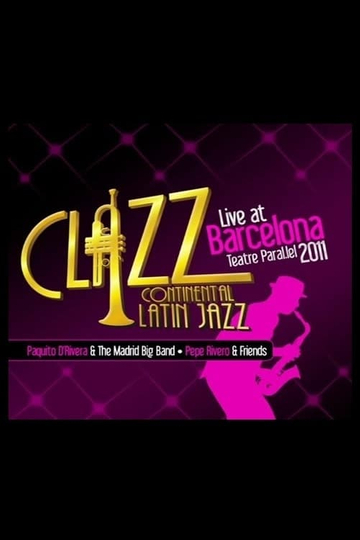 Paquito DRivera  The Madrid Big Band  Clazz Continental Latin Jazz  Live At Barcelona Poster