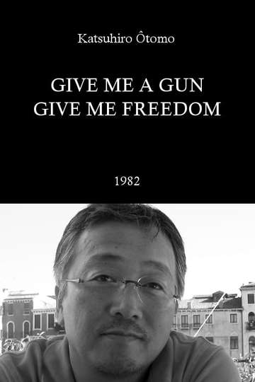 Give Me a Gun Give Me Freedom