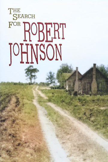 The Search For Robert Johnson