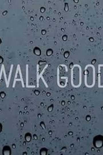 Walk Good Poster