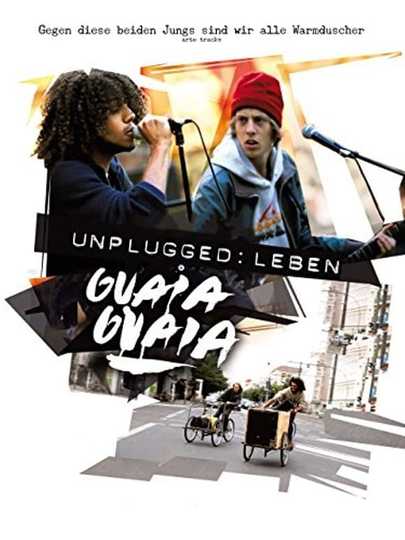 Unplugged: Leben Guaia Guaia