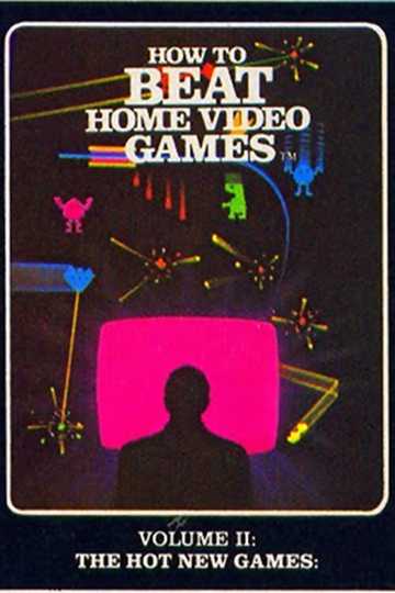 How To Beat Home Video Games Vol 2 The Hot New Games