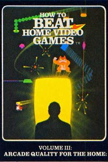 How To Beat Home Video Games Vol 3 Arcade Quality for the Home