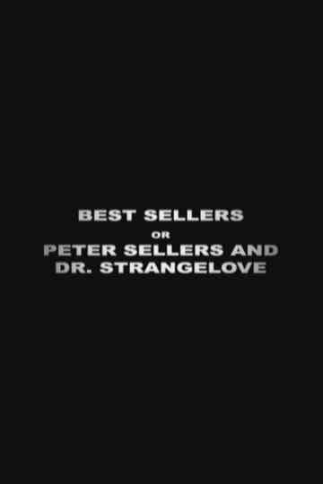Best Sellers or Peter Sellers and Dr Strangelove