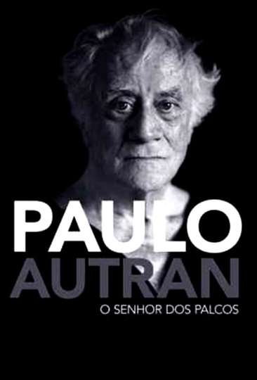 Paulo Autran – O Senhor dos Palcos Poster