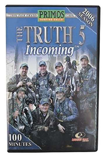 The Truth 5  Incoming