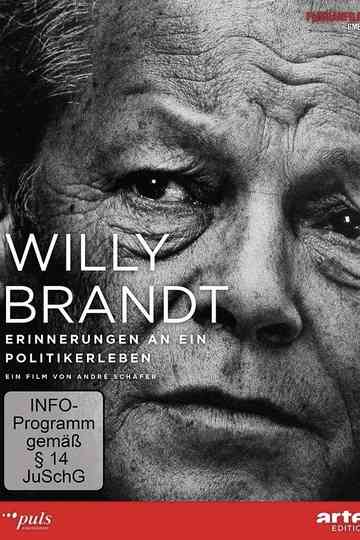 Willy Brandt - Erinnerungen an ein Politikerleben