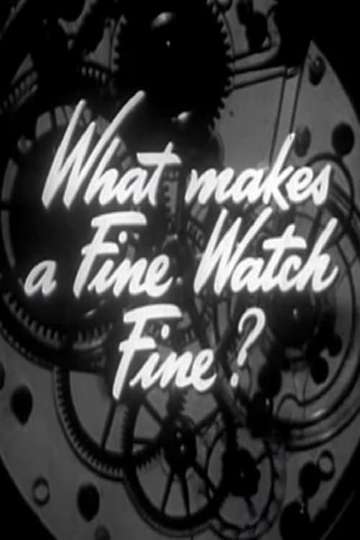 What Makes a Fine Watch Fine