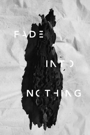 Fade Into Nothing