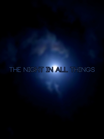 The night in all things