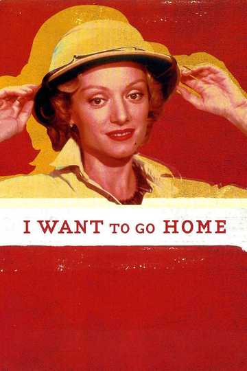 I Want to Go Home Poster