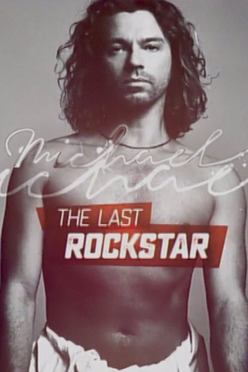 Michael Hutchence: The Last Rockstar Poster