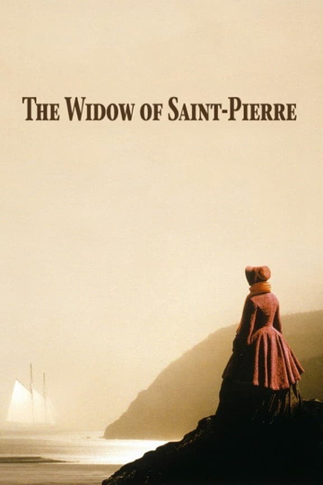 The Widow of Saint-Pierre Poster