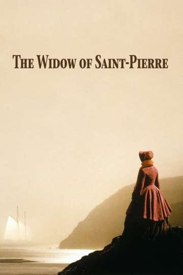 The Widow of SaintPierre Poster