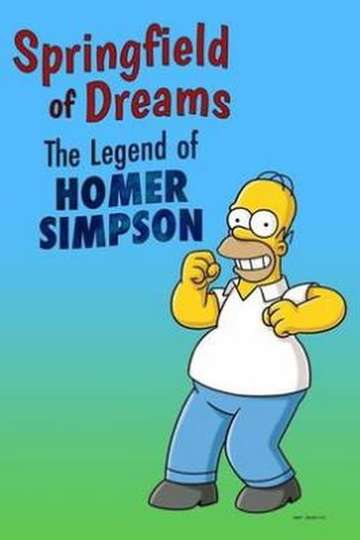 Springfield of Dreams The Legend of Homer Simpson Poster