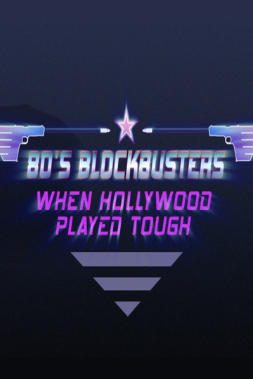 80s Blockbusters When Hollywood Played Tough