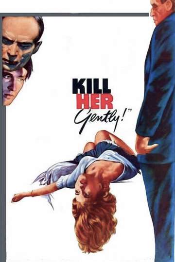 Kill Her Gently